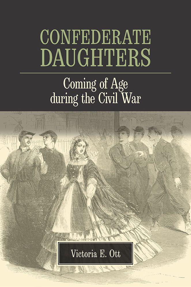 Confederate Daughters: Coming of Age during the Civil War