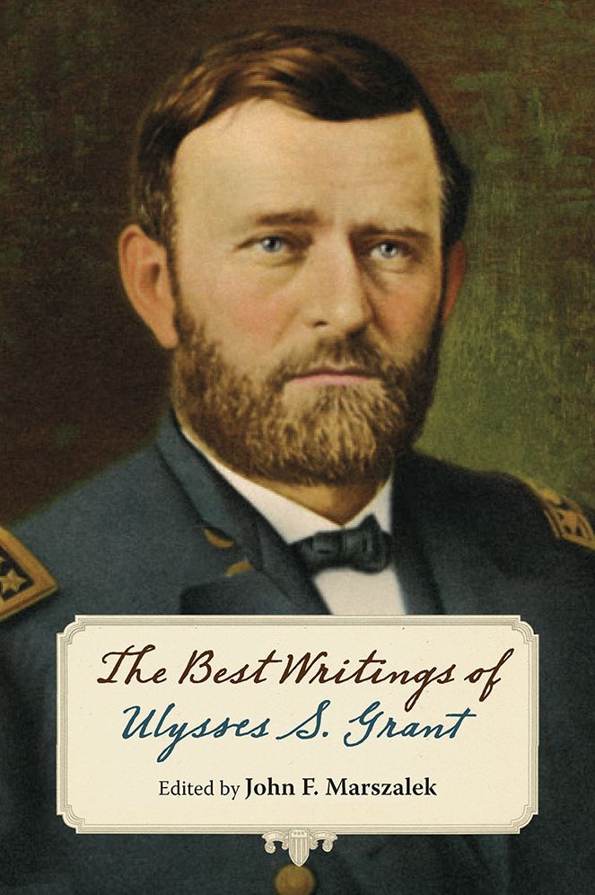 The Best Writings of Ulysses S. Grant