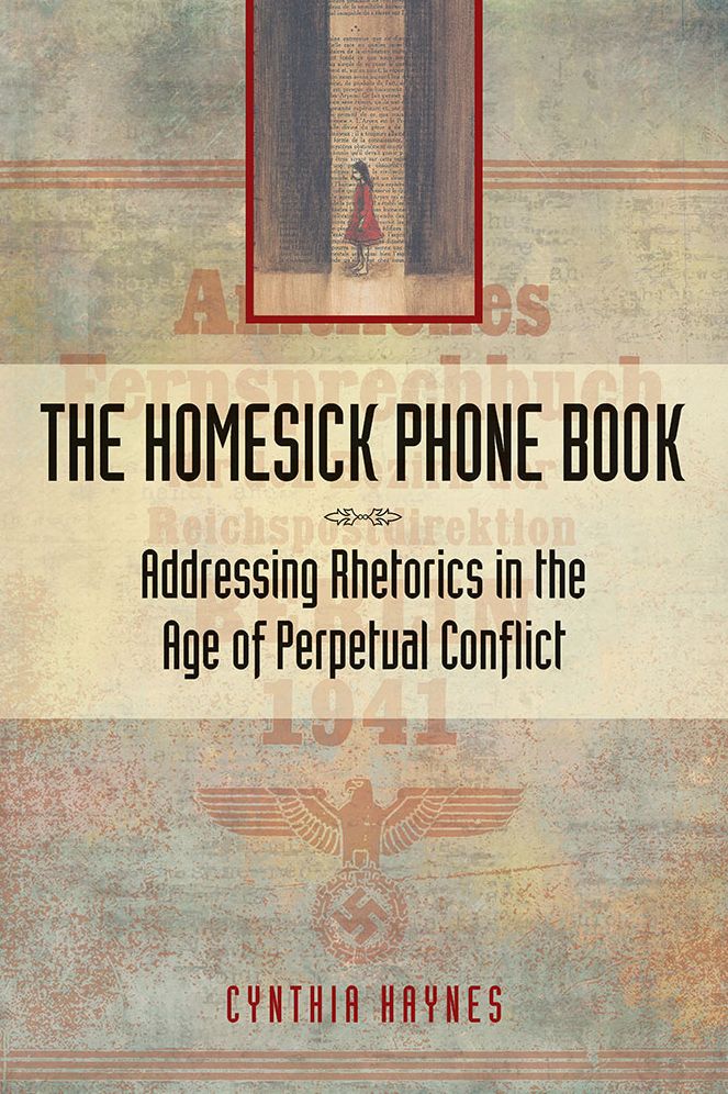 The Homesick Phone Book: Addressing Rhetorics in the Age of Perpetual Conflict