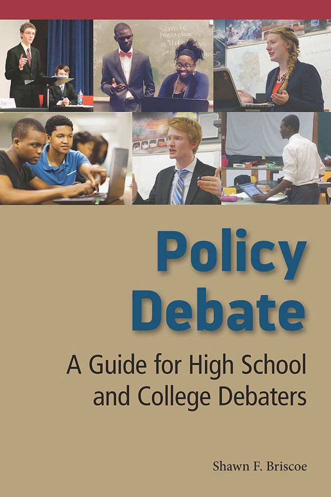Policy Debate: A Guide for High School and College Debaters