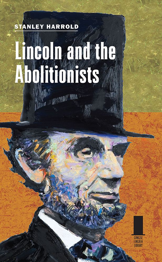 Lincoln and the Abolitionists