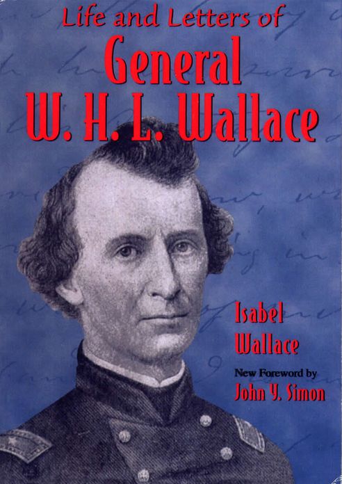 Life and Letters of General W. H. L. Wallace