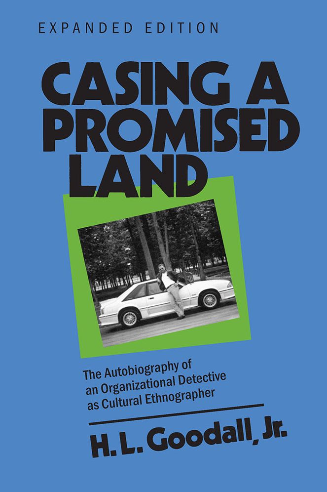 Casing a Promised Land, Expanded Edition: The Autobiography of an Organizational Detective as Cultural Ethnographer