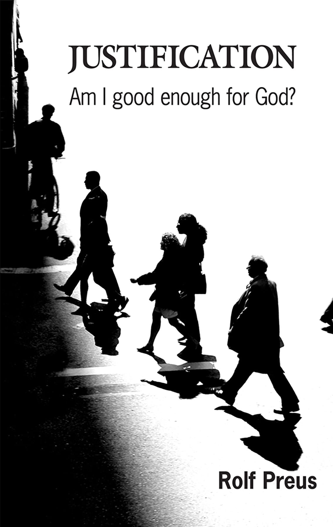Justification: Am I Good Enough for God?