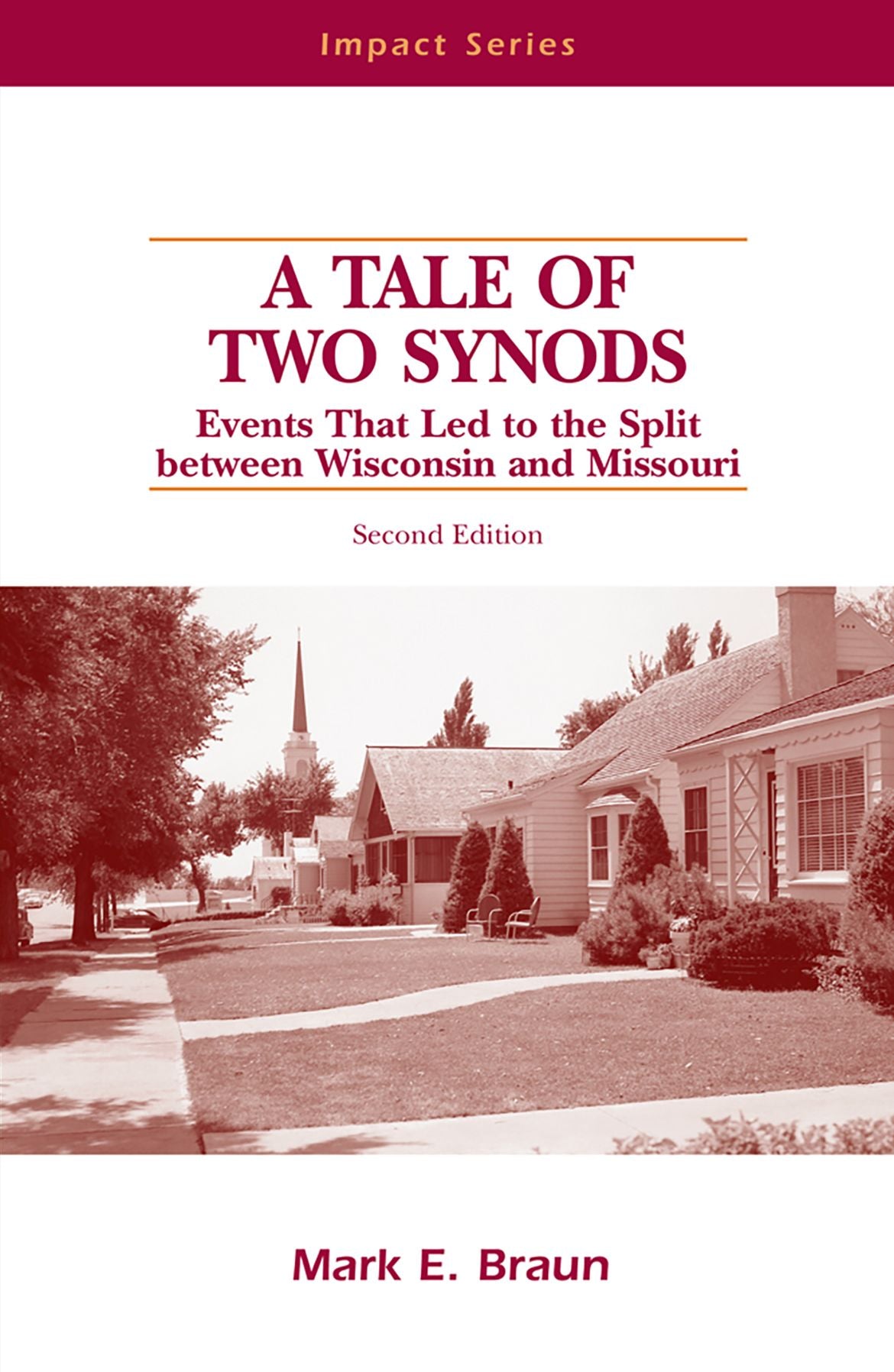 A Tale of Two Synods: Events that Led to the Split between Wisconsin and Missouri
