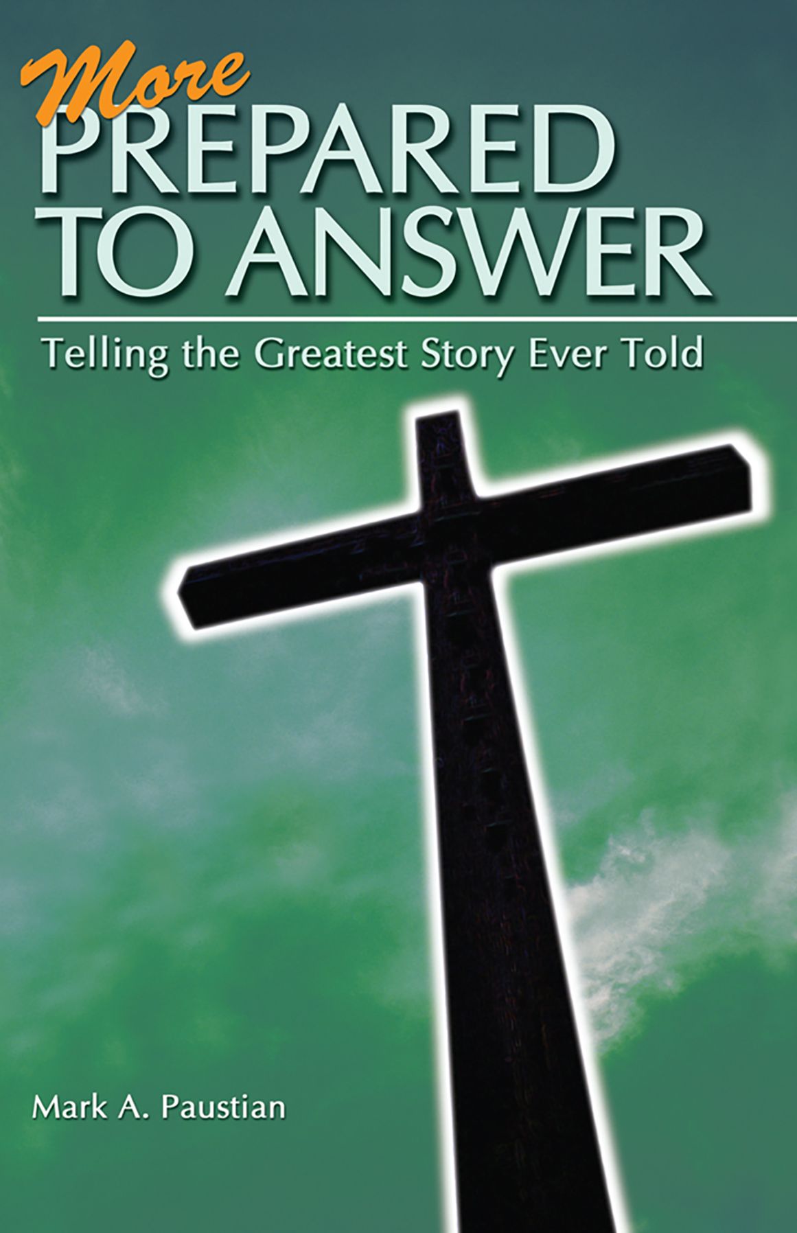 More Prepared to Answer: Telling the Greatest Story Ever Told