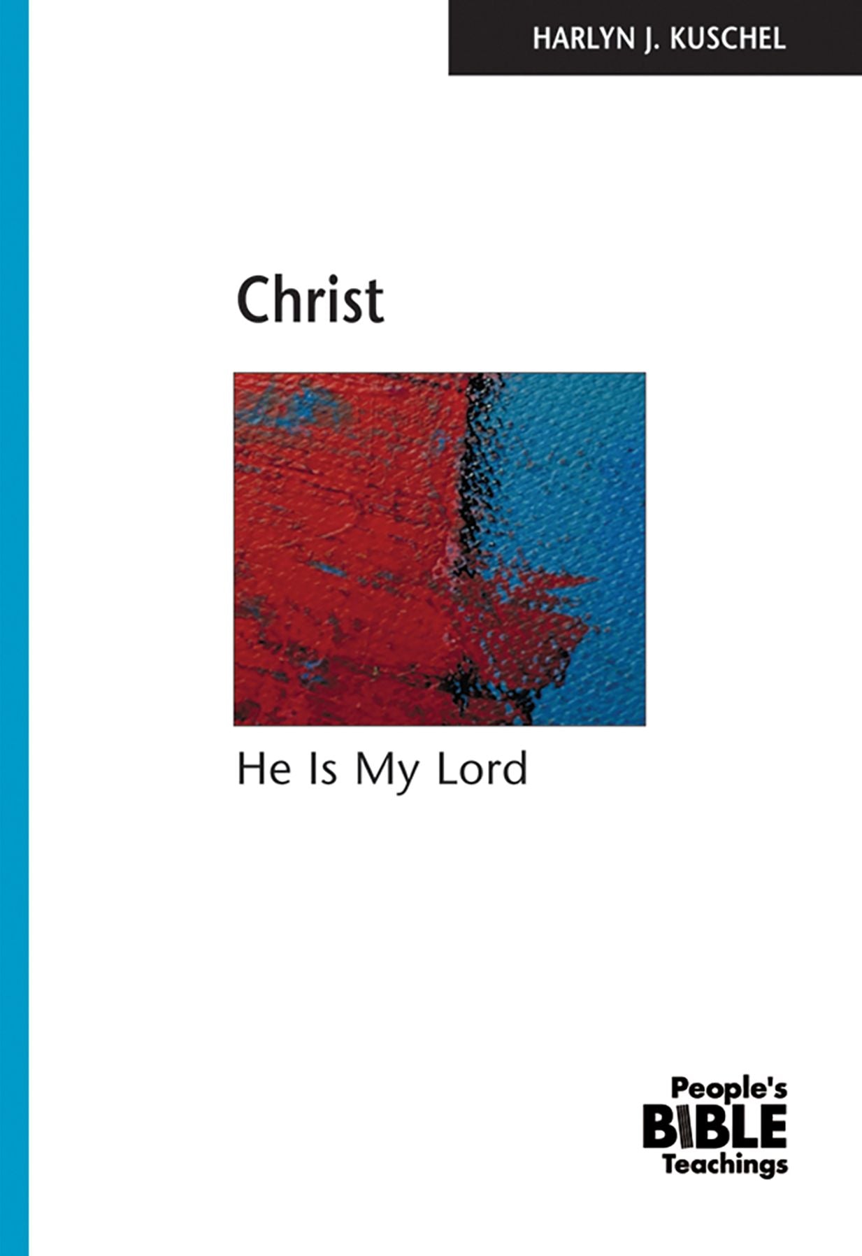 Christ: He is My Lord