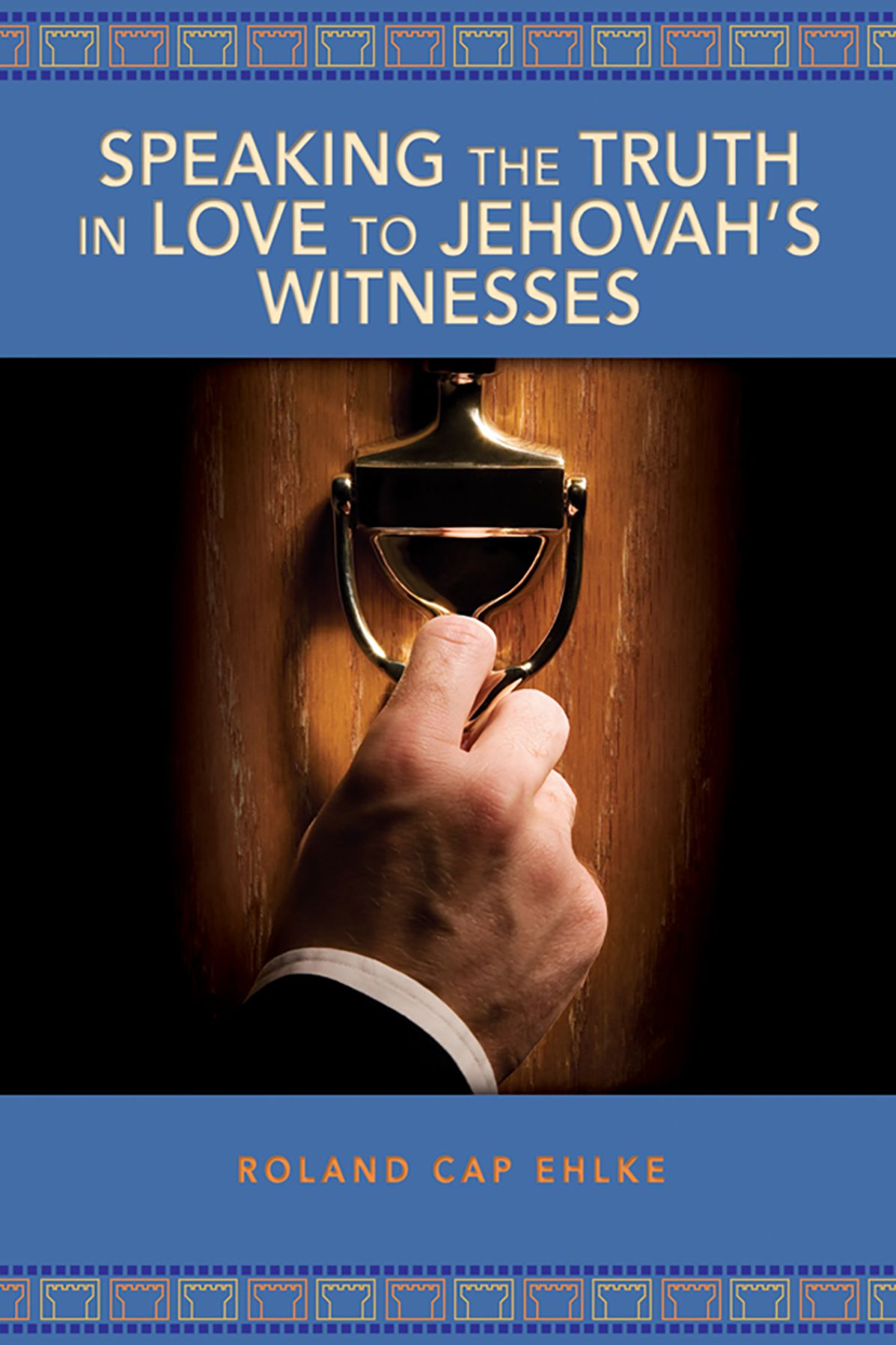 Speaking the Truth in Love to Jehovah's Witnesses