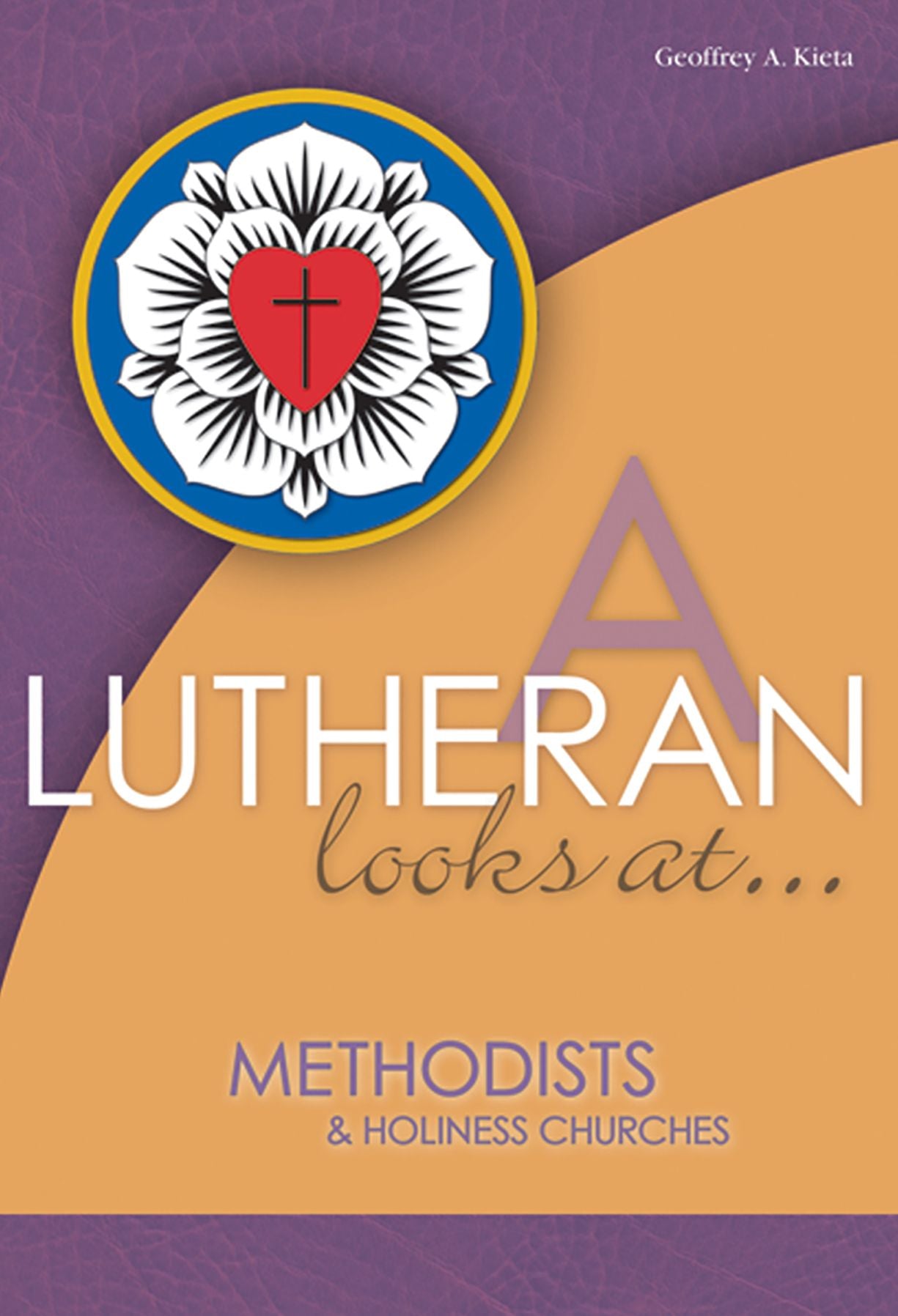 A Lutheran Looks at Methodists/Holiness Churches