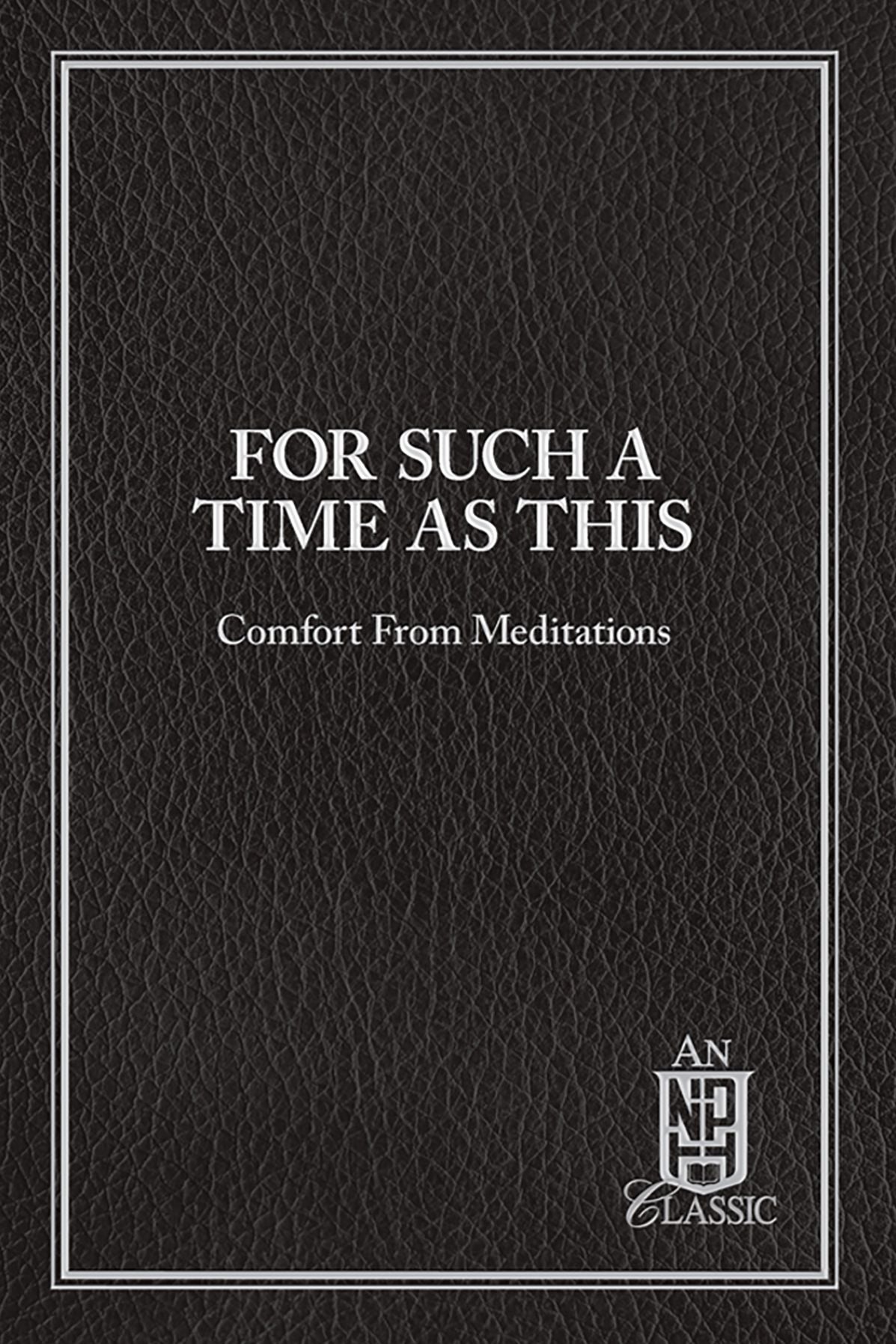 For Such a Time as This: Comfort from Meditations