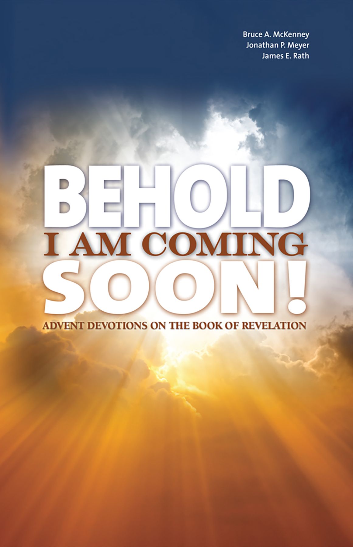 Behold I Am Coming Soon: Advent Devotions on the Book of Revelation