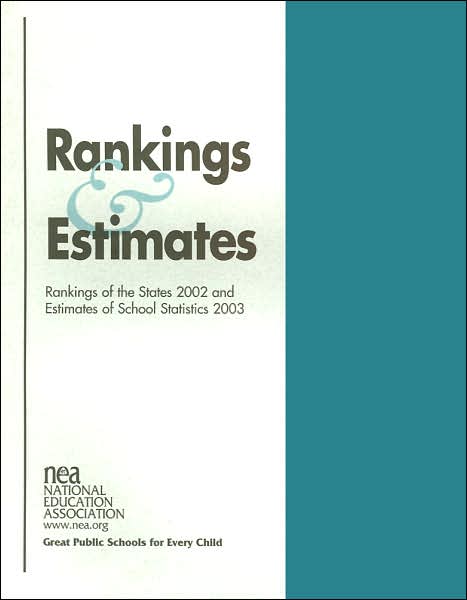 Rankings and Estimates: Rankings of the States 2002 and Estimates of School Statistics 2003