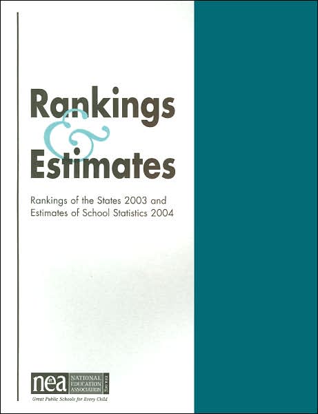 Rankings and Estimates: Rankings of the States 2003 and Estimates of School Statistics 2004