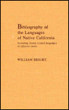 Bibliography of the Languages of Native California: Including closely related languages of adjacent areas