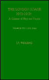 The London Stage 1910-1919: A Calendar of Plays and Players
