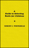 A Guide to Selecting Books for Children