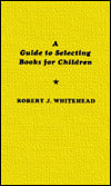 A Guide to Selecting Books for Children