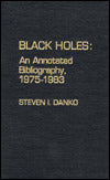 Black Holes:: An Annotated Bibliography, 1975-1983