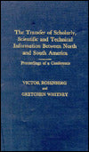 The Transfer of Scholarly Scientific and Technical Information Between North and South America: Proceedings of a Conference