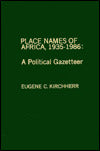 Place Names of Africa, 1935-1986: A Political Gazetteer