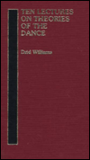 Ten Lectures on Theories of the Dance