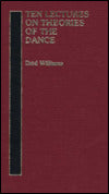 Ten Lectures on Theories of the Dance