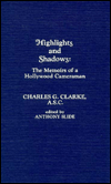 Highlights and Shadows: The Memoirs of a Hollywood Cameraman