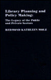 Library Planning and Policy Making: The Legacy of the Public and Private Sectors