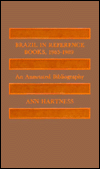 Brazil in Reference Books, 1965-1989: An Annotated Bibolography
