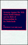 Sectarian against His Will: Gerrit Roelof and the Birth of Pentecostalism in the Netherlands