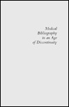 Medical Bibliography in an Age of Discontinuity