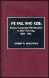 We Fall and Rise: Russian-Language Newspapers in New York City, 1889-1914