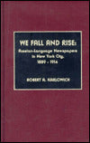 We Fall and Rise: Russian-Language Newspapers in New York City, 1889-1914