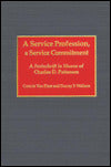 Service Profession, a Service Commitment: A Festschrift in Honor of Charles D. Patterson