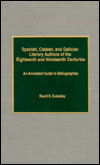 Spanish, Catalan, and Galician Literary Authors of the 18th and 19th Centuries: An Annotated Guide to Bibliographies