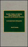 Spanish, Catalan, and Galician Literary Authors of the 18th and 19th Centuries: An Annotated Guide to Bibliographies