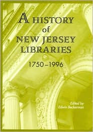 A History of New Jersey Libraries, 1750-1996