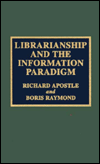 Librarianship and the Information Paradigm