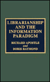 Librarianship and the Information Paradigm