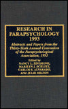 Research in Parapsychology 1993: Abstracts and Papers from the 36th Annual Convention of the Parapsychological Association