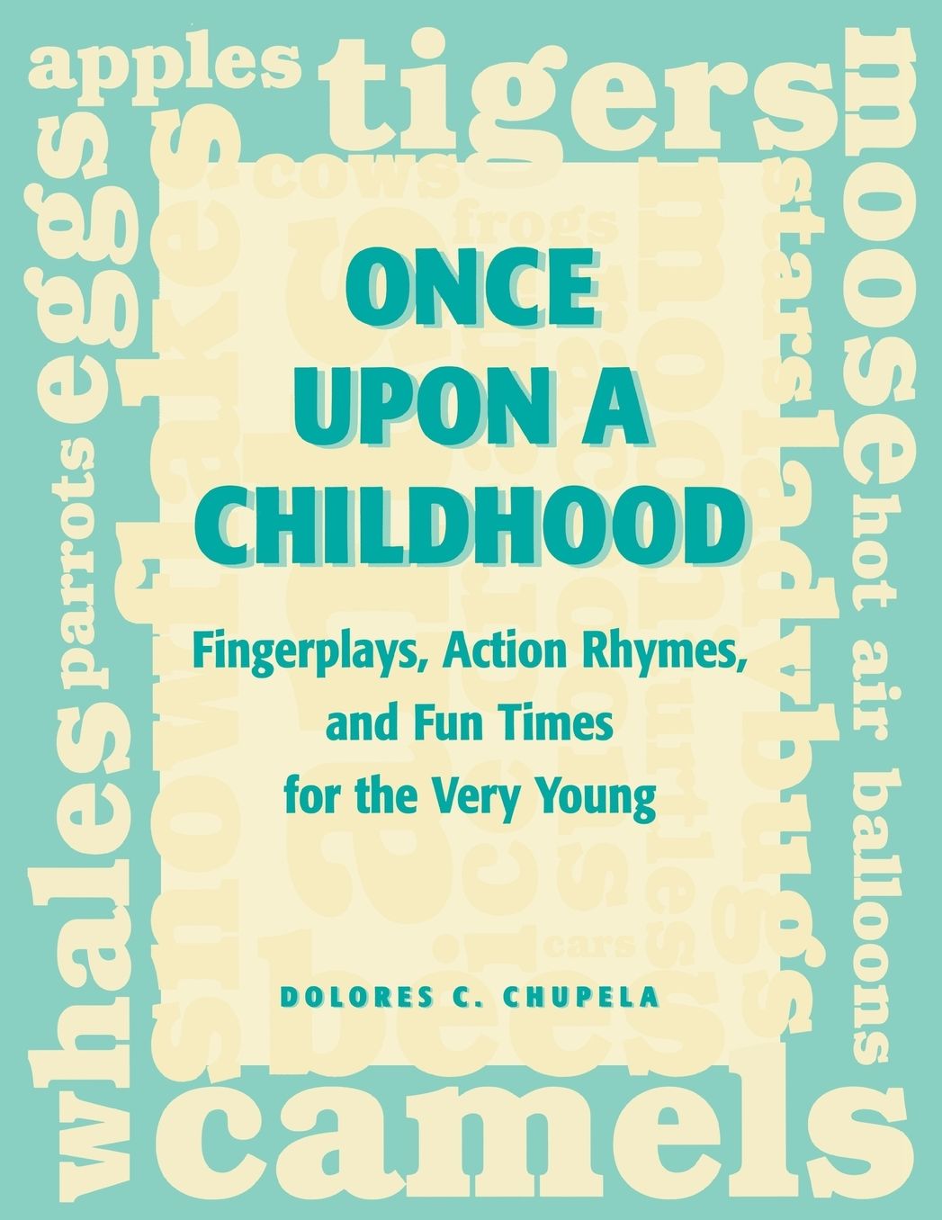 Once upon a Childhood: Fingerplays, Action Rhymes and Fun Times for the Very Young
