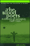 The Blood Poets: A Cinema of Savagery 1958-1999