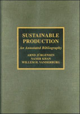 Sustainable Production: An Annotated Bibliography