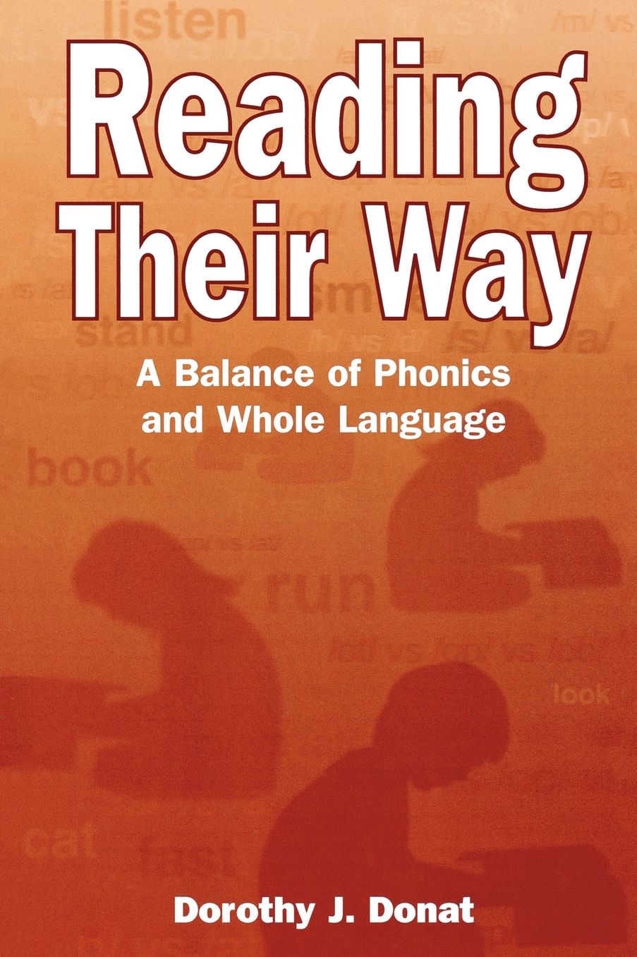 Reading Their Way: A Balance of Phonics and Whole Language