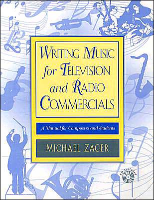 Writing Music for Television and Radio Commercials: A Manual for Composers and Students