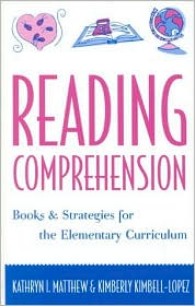 Reading Comprehension: Books and Strategies for the Elementary Curriculum
