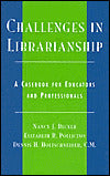 Challenges in Librarianship: A Casebook for Educators and Professionals