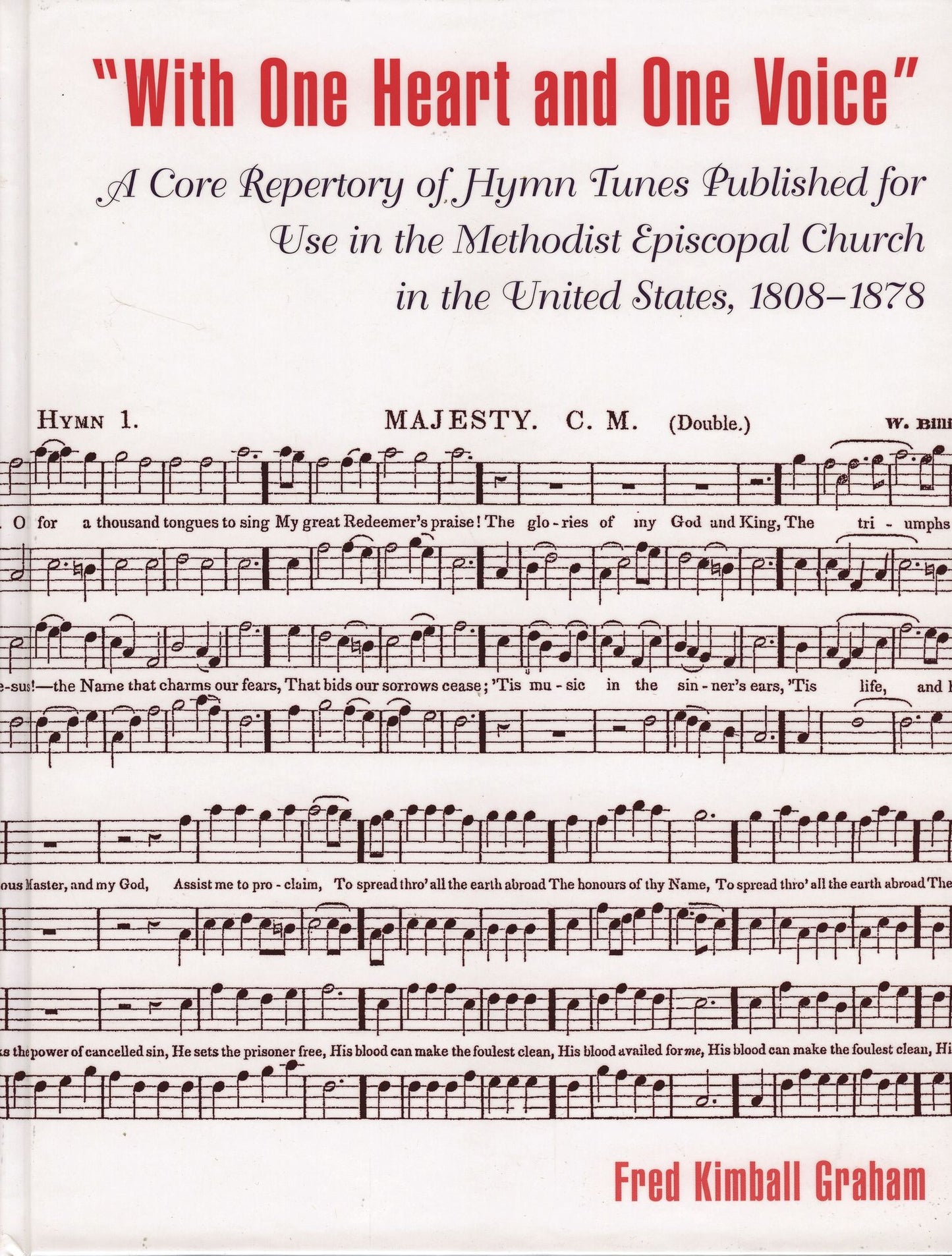 With One Heart and One Voice (Drew University Studies in Liturgy #12): A Core Repertory of Hymn Tunes Published for Use in the Methodist Episcopal Church, 1808-1878