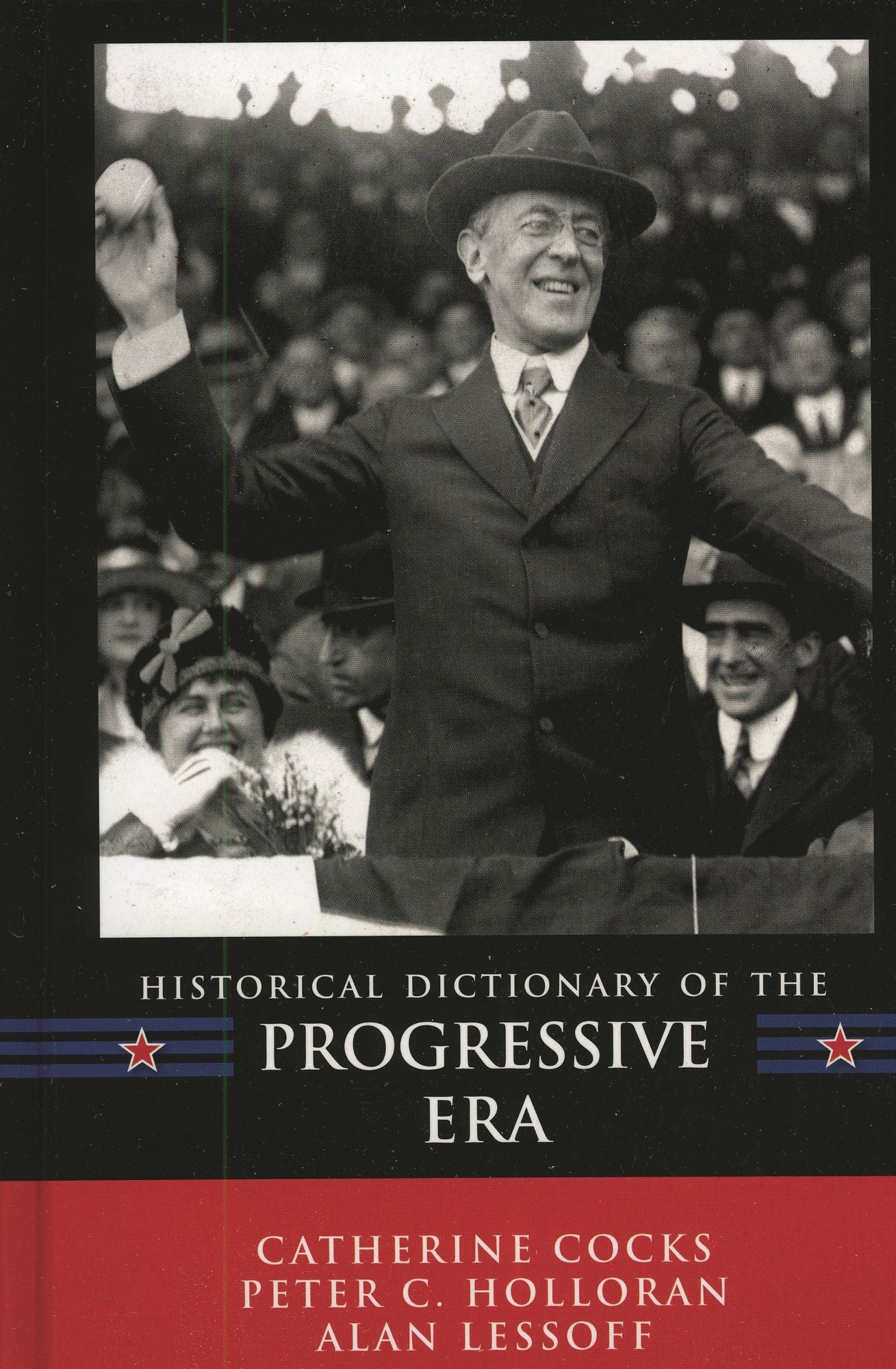 Historical Dictionary of the Progressive Era