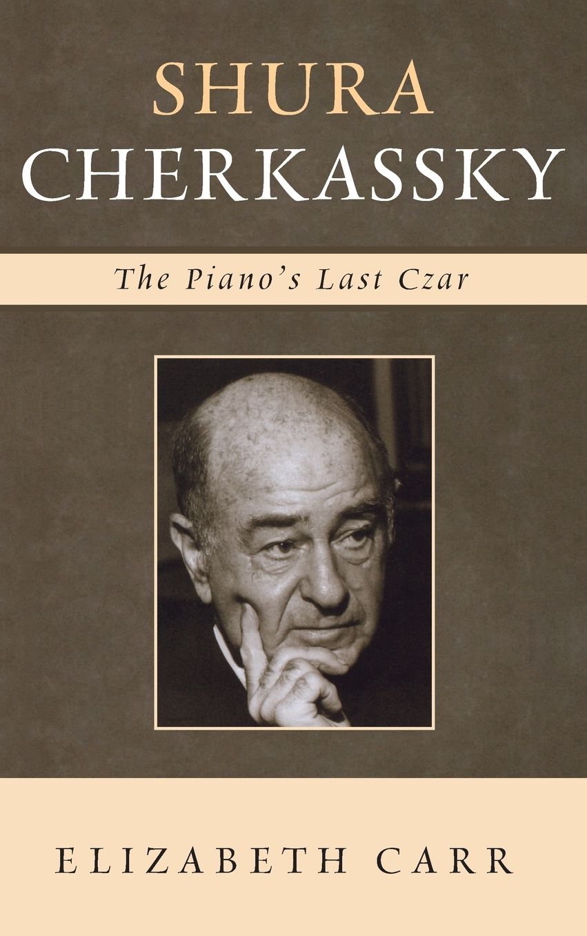 Shura Cherkassky: The Piano's Last Czar